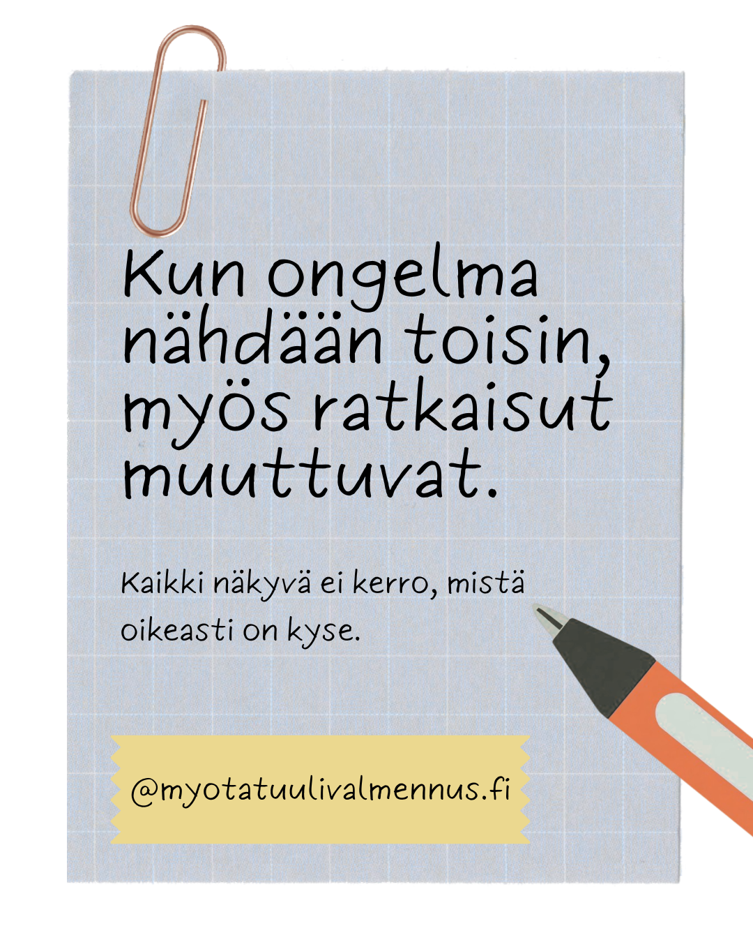 Kun ongelma nähdään toisin, myös ratkaisut muuttuvat. Kaikki näkyvä ei kerro, mistä oikeasti on kyse.